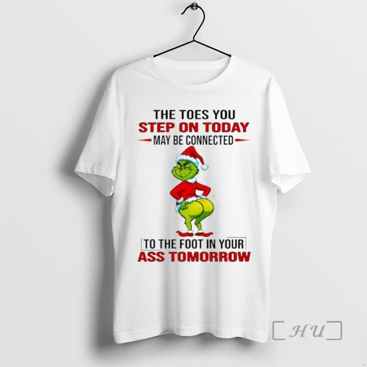 Officials Grinch Christmas The Toes You Step On Today May Be Connected Premium T Shirts Hoodie Sweatshirt | PurePodTees.com