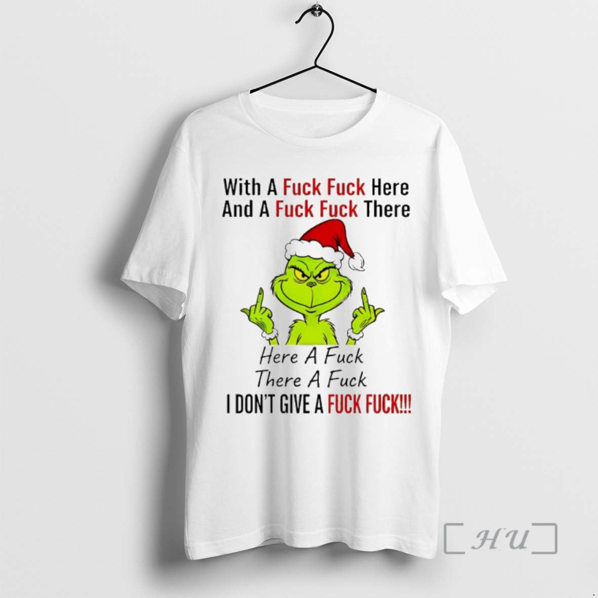 Officials Grinch Christmas With A Fuck Fuck Here And A Fuck Fuck There Premium Shirt Hoodie Sweatshirt | PurePodTees.com