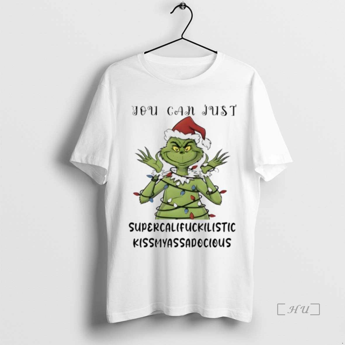 Officials Grinch Christmas Light You Can Just Supercalifuckilistic Kismyassapocious Shirt Hoodie Sweatshirt | PurePodTees.com