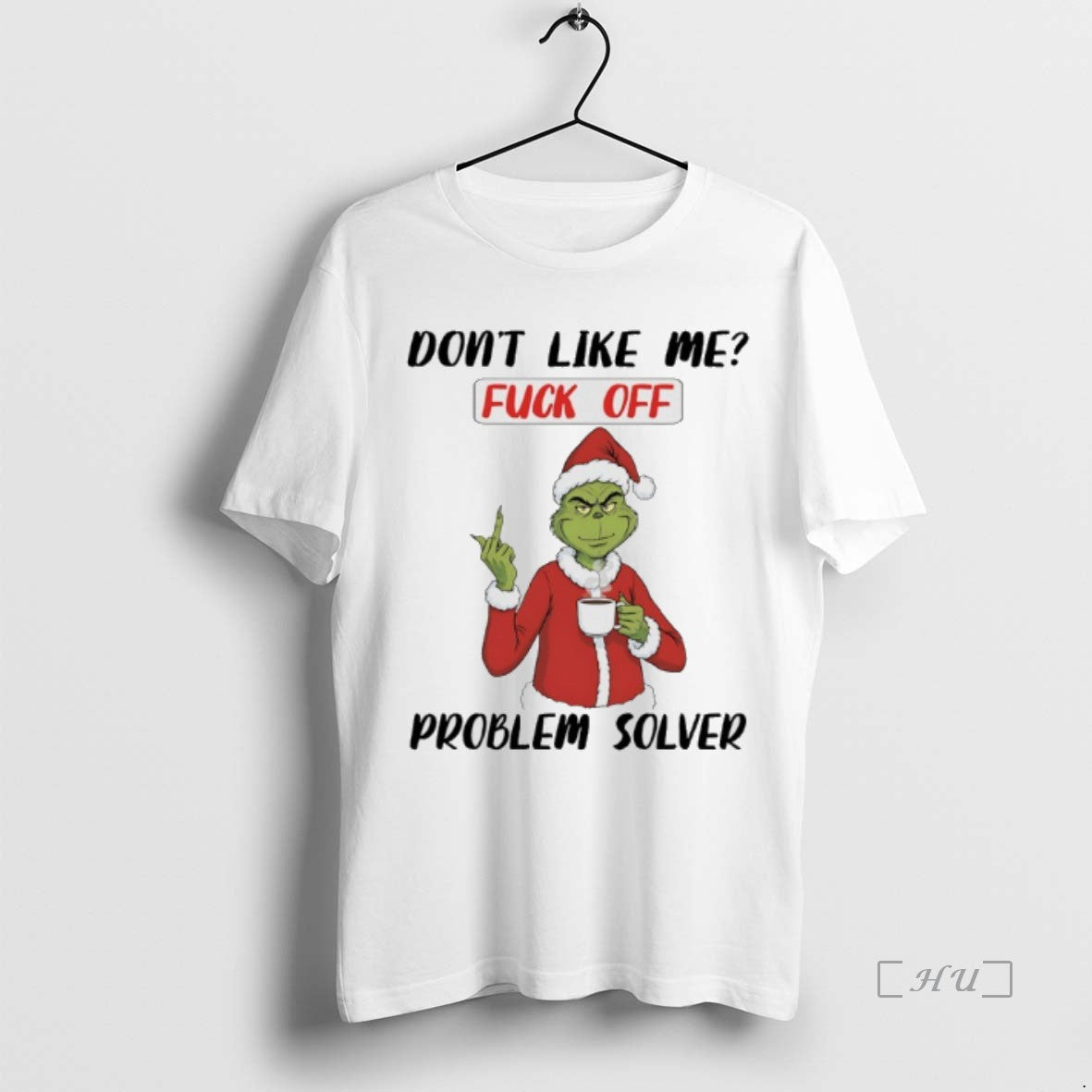 Officials Grinch Christmas Middle Finger Dont Like Me Fuck Of Problem Solver Premium T Shirts Hoodie Sweatshirt