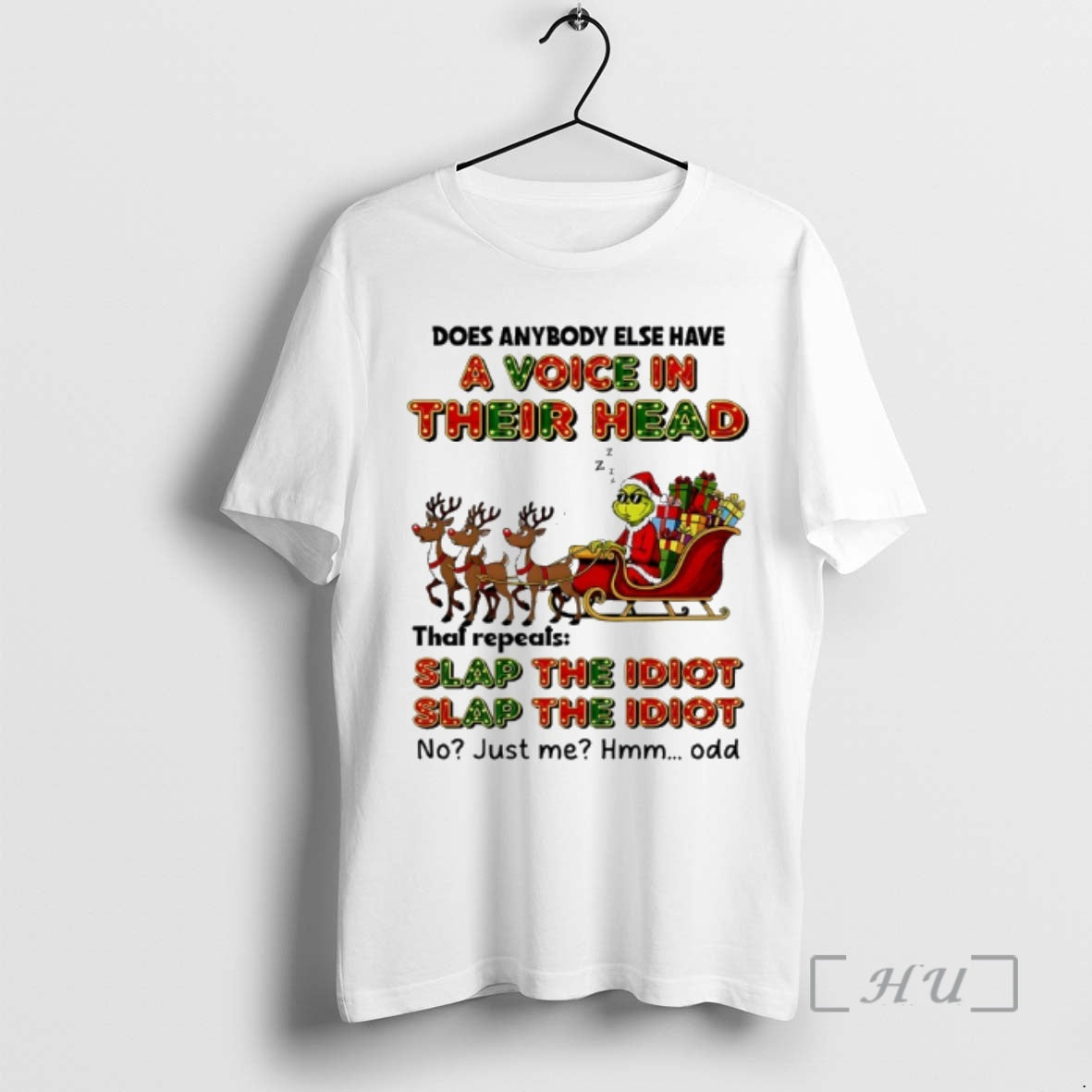 Officials Grinch Christmas Sleigh Does Anybody Else Have A Voice In Their Head Slap The Shirt Hoodie Sweatshirt