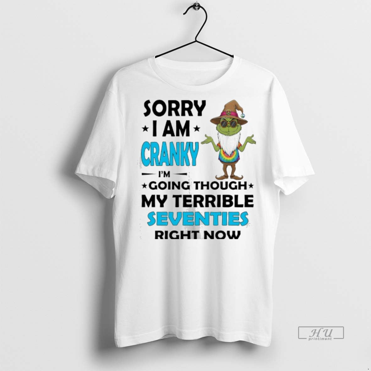 Officials Grinch Christmas Sorry I Am Cranky Im Going Though My Terrible Seventies Right Now Shirt Hoodie Sweatshirt