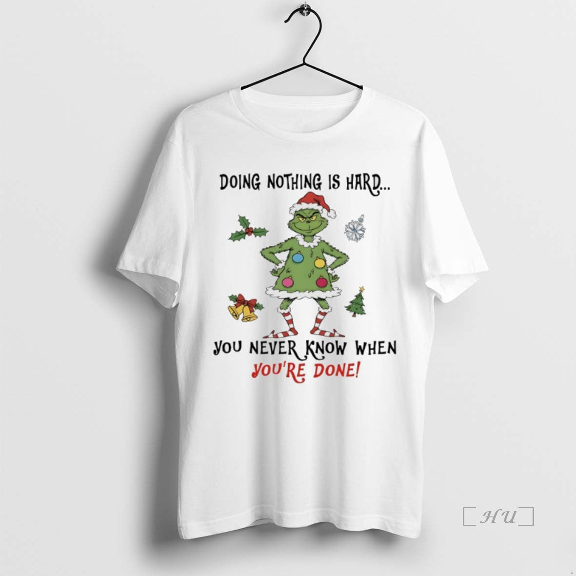 Officials Grinch Christmas Tree Doing Nothing Is Hard You Never Know When Youre Done Premium Shirt Hoodie Sweatshirt