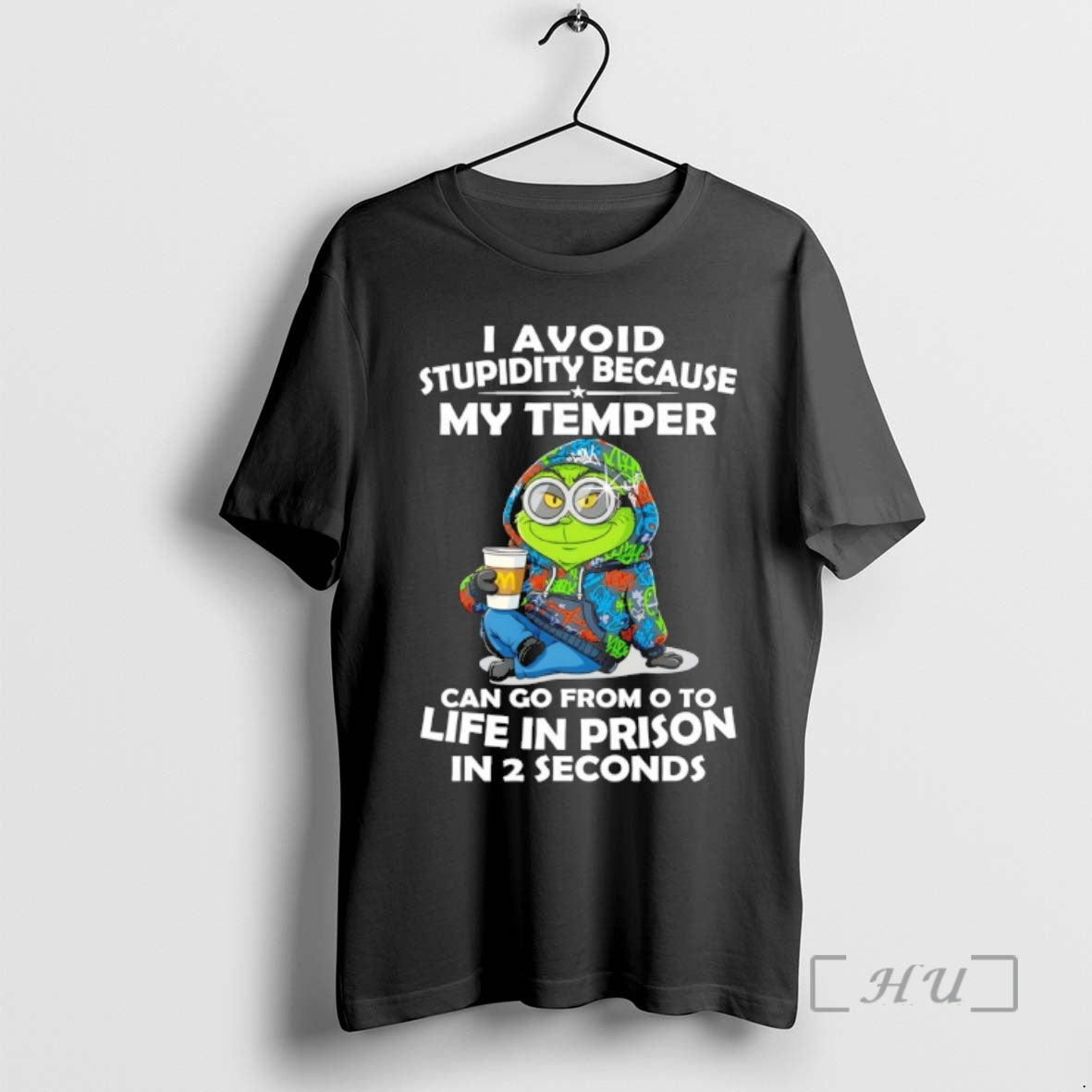 Officials Grinch I Avoid Stupidity Because My Temper Can Go From O To Life In Shirt Hoodie Sweatshirt | PurePodTees.com