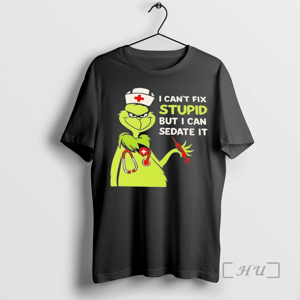 Officials Grinch I Cant Fix Stupid But I Can Sedate It Christmas Premium T Shirts Hoodie Sweatshirt | PurePodTees.com