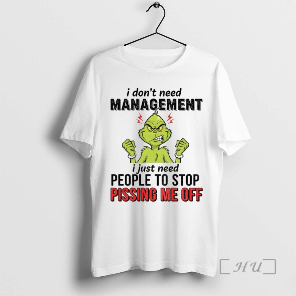 Officials Grinch I Dont Need Management I Just Need People To Stop Pissing Me Off Shirt Hoodie Sweatshirt | PurePodTees.com