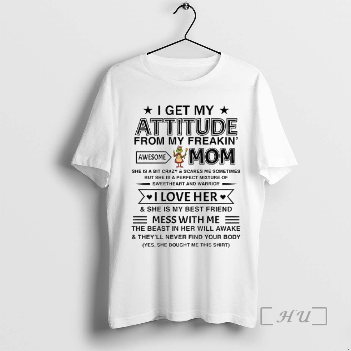 Officials Grinch I Get My Attitude From My Freakin Awesome Mom She Is A Bit Shirt Hoodie Sweatshirt | PurePodTees.com