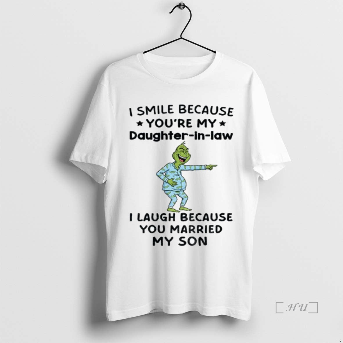 Officials Grinch I Smile Because Youre My Daughter In Law I Laugh Because You Married Shirt Hoodie Sweatshirt