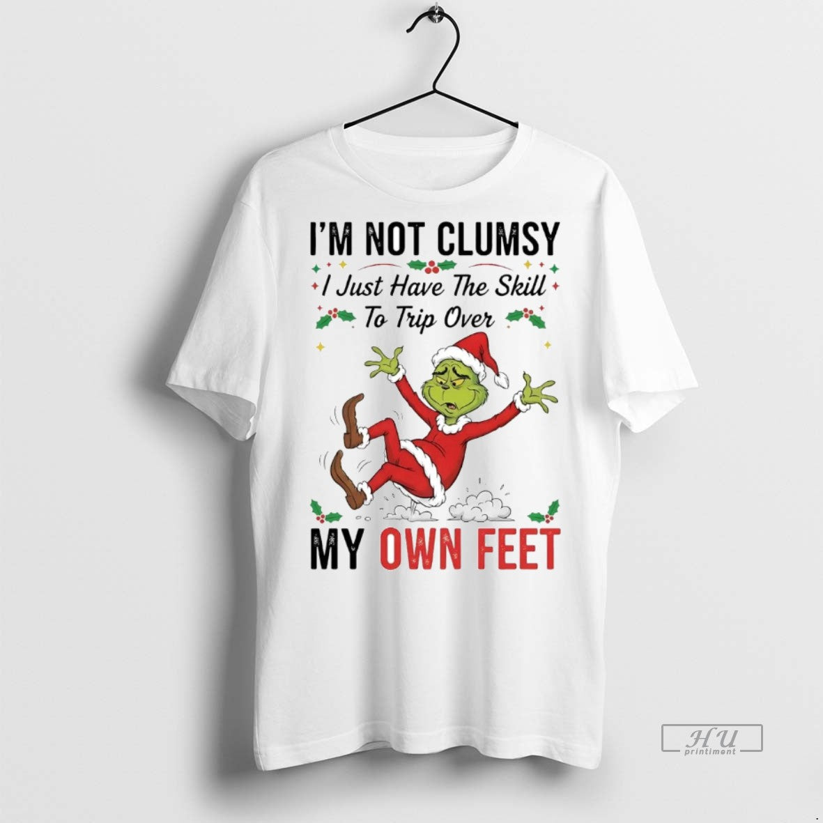 Officials Grinch Im Not Clumsy I Just Have Skill To Trip Own Feet Christmas Premium Shirt Hoodie Sweatshirt | PurePodTees.com