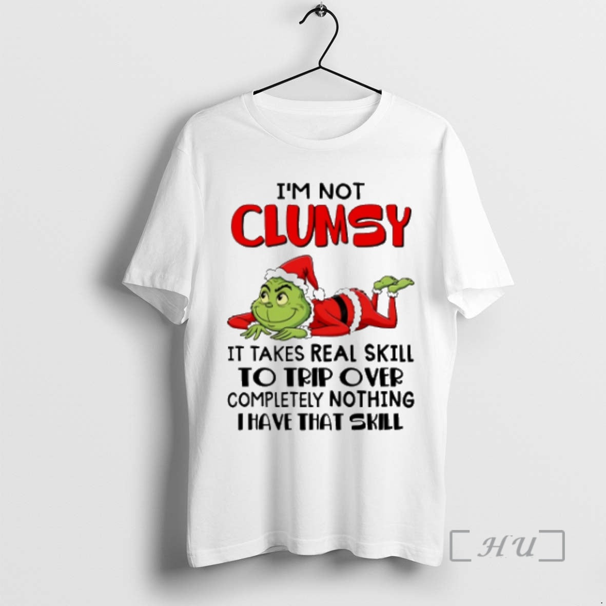Officials Grinch Im Not Clumsy It Takes Real Skill To Trip Over Completely Nothing Thave Shirt Hoodie Sweatshirt