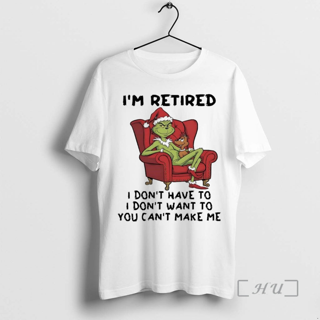 Officials Grinch Im Retired I Dont Have To I Dont Want To Christmas Premium Shirt Hoodie Sweatshirt | PurePodTees.com