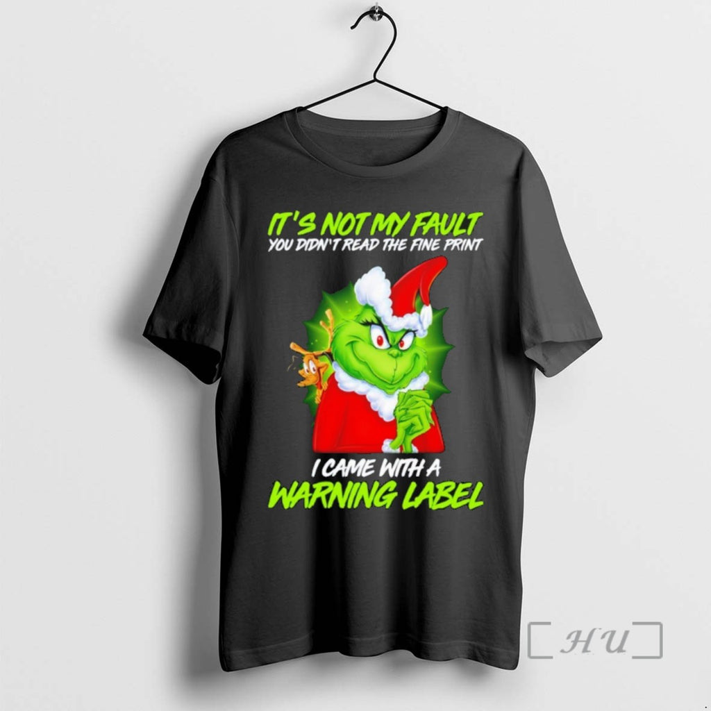 Officials Grinch It Not My Fault Warning Label T Shirt Sweater