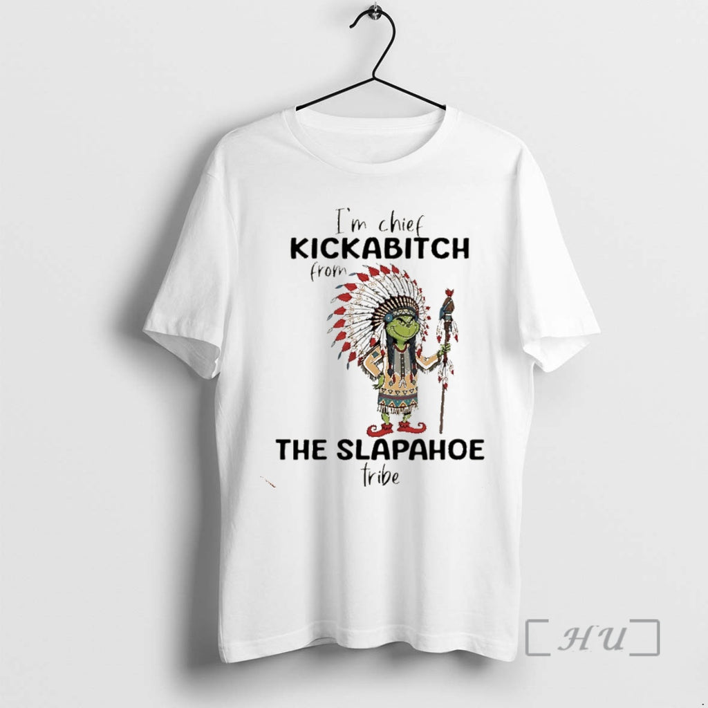Officials Grinch Native American Im Chief Kickabitch From The Slapahoe Tribe Christmas Premium T Shirts Hoodie Sweatshirt