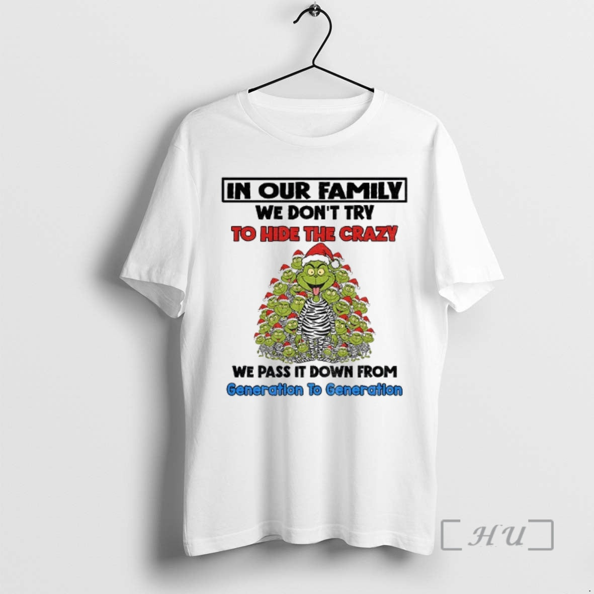 Officials Grinch Santa Claus In Our Family We Dont Try To Hide The Crazy We Shirt Hoodie Sweatshirt | PurePodTees.com