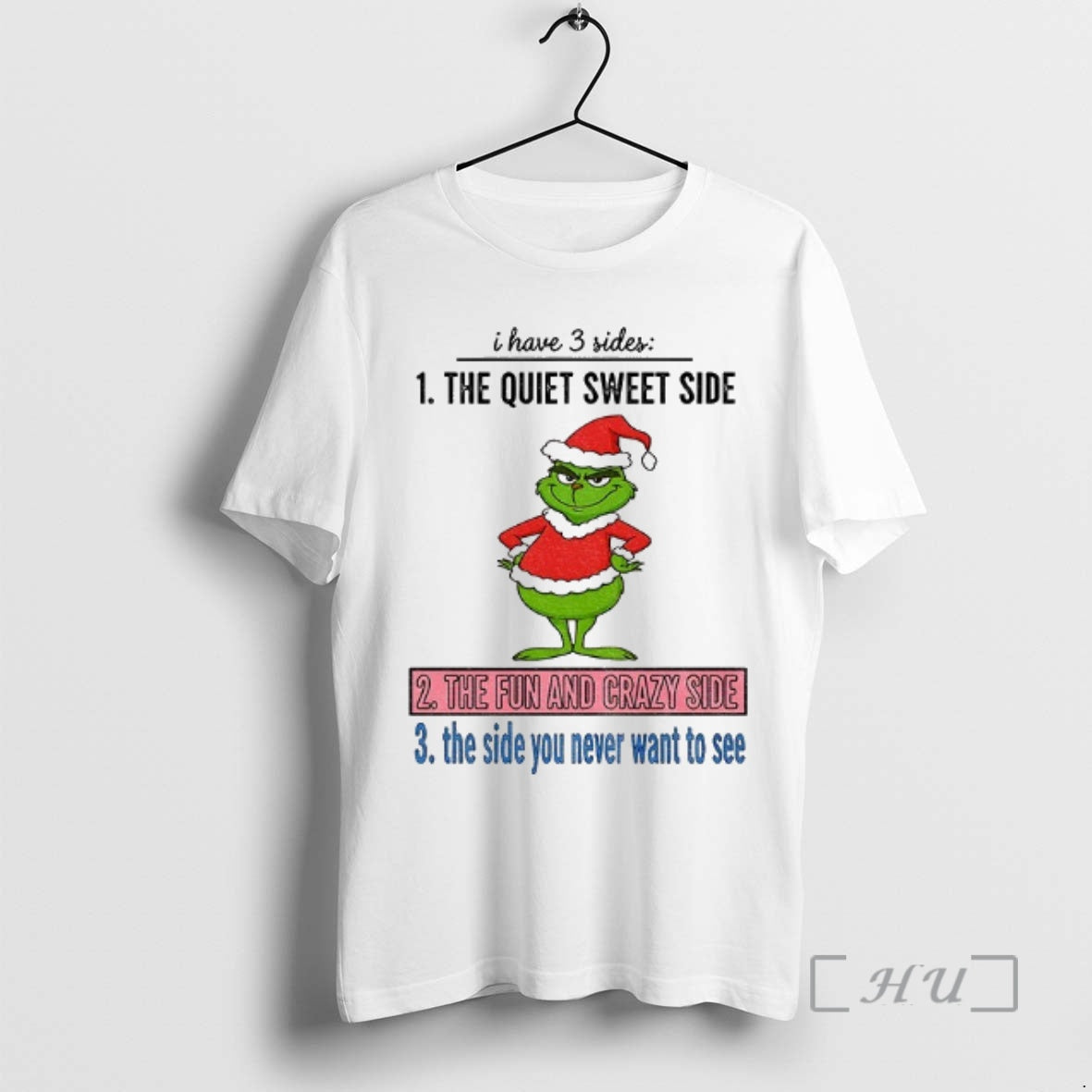 Officials Grinch Santa I Have 3 Sides The Quiet Sweet Side The Fun And Crazy Shirt Hoodie Sweatshirt | PurePodTees.com