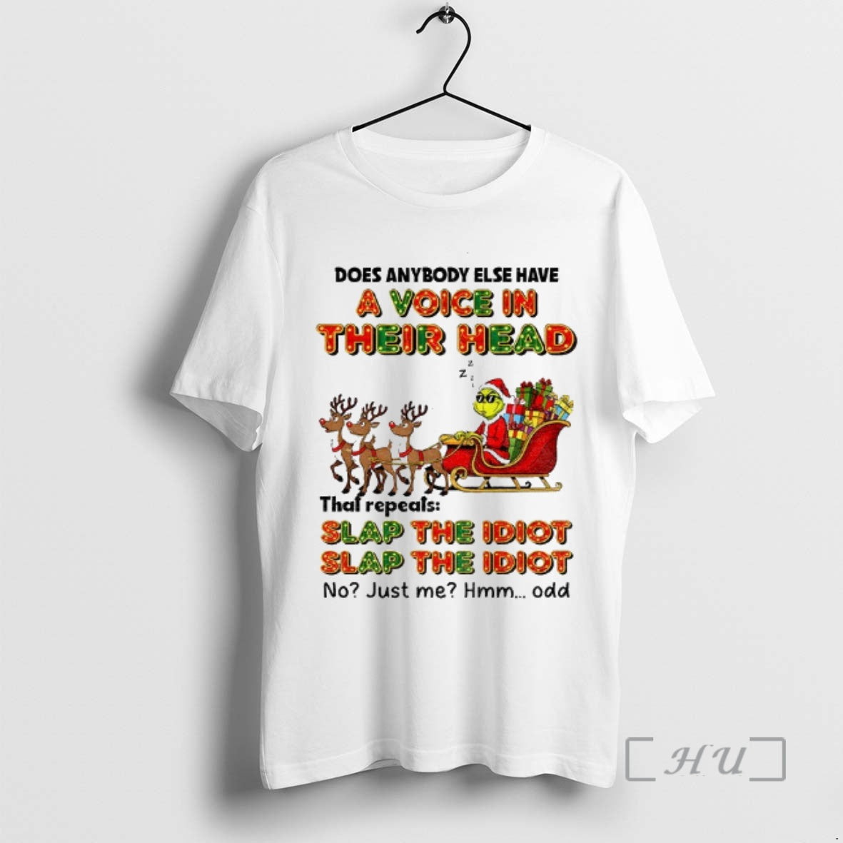 Officials Grinch Santa Does Anybody Else Have A Voice In Their Head Slap The Idiot Shirt Hoodie Sweatshirt | PurePodTees.com