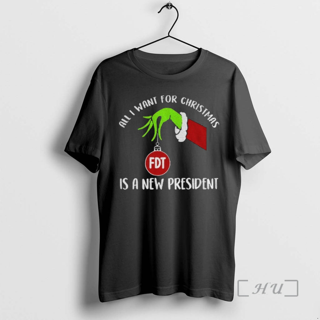 Officials Grinch Santa Hand Fdt All I Want For Christmas Is A New President Christmas Shirt Hoodie Sweatshirt
