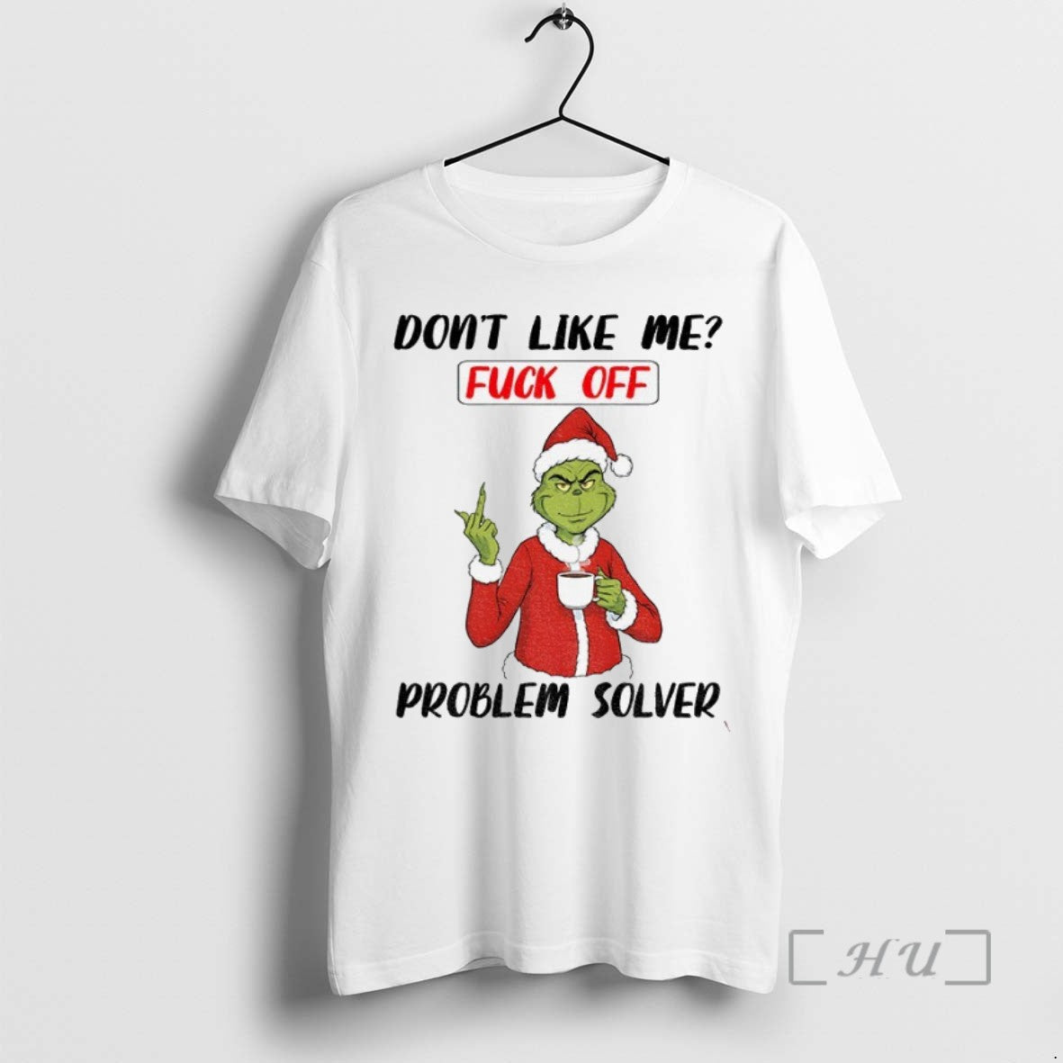 Officials Grinch Santa Hat Dont Like Me Fuck Off Problem Solver T Shirt Sweater