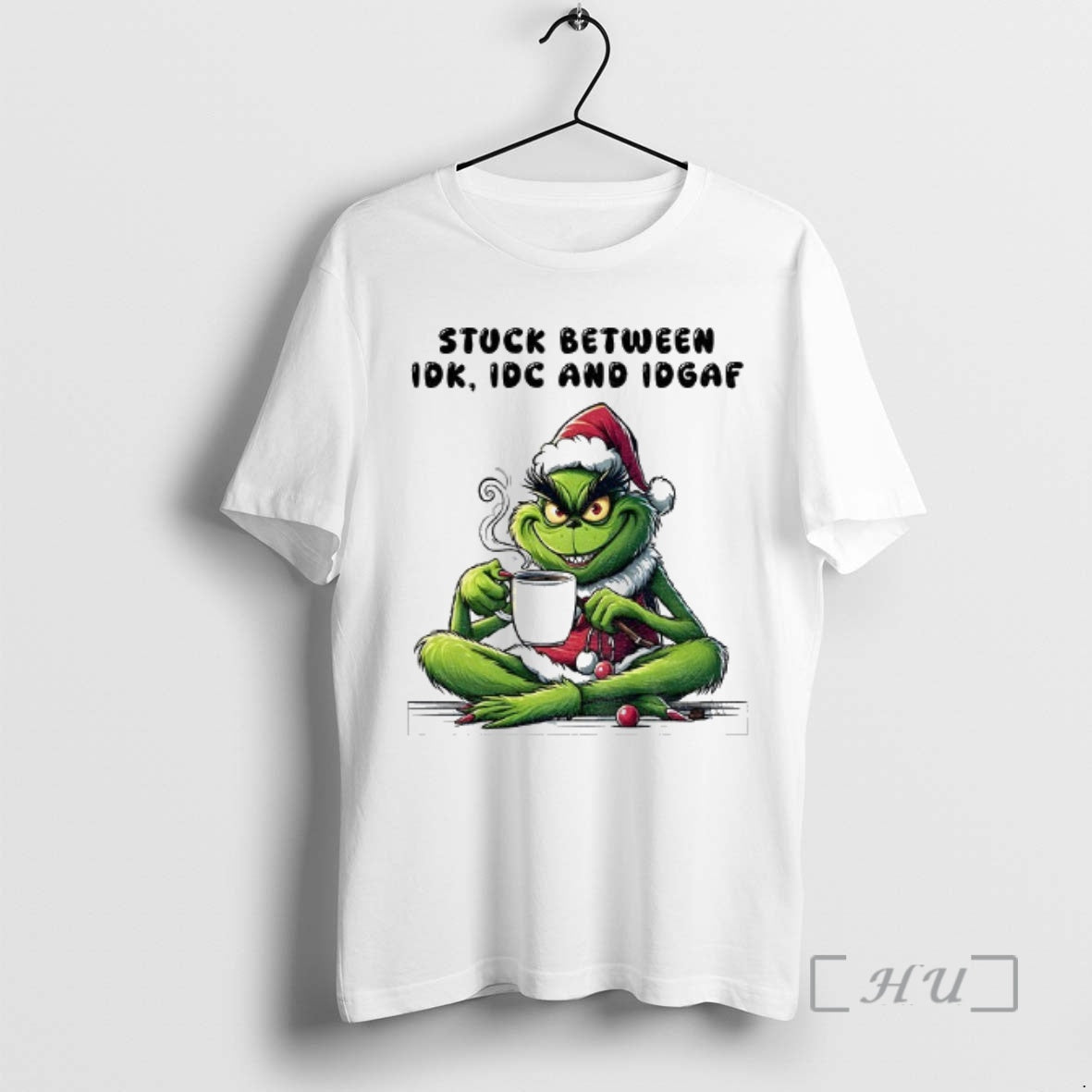 Officials Grinch Santa Hat Drink Coffee Stuck Between Idk Idc And Idgaf Christmas Premium Shirt Hoodie Sweatshirt