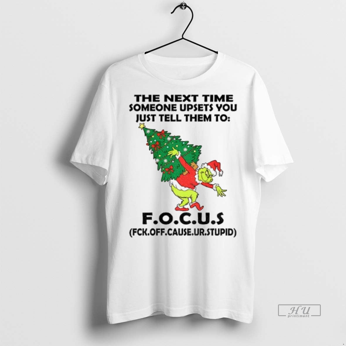 Officials Grinch Santa Hat The Next Time Someone Upsets You Just Tell Them To Focus Shirt Hoodie Sweatshirt | PurePodTees.com