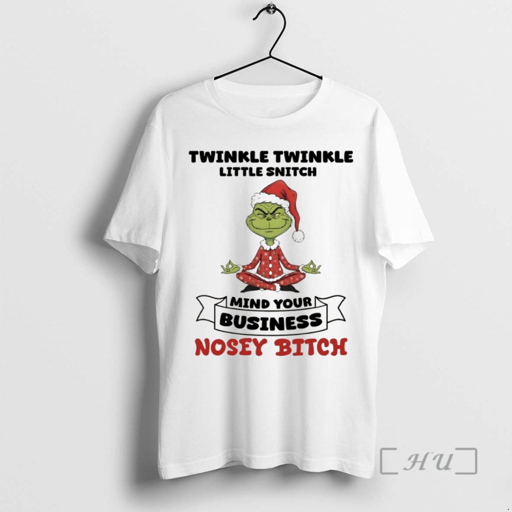 Officials Grinch Santa Hat Twinkle Twinkle Little Snitch Mind Your Business Nosey Bitch Christmas Shirt Hoodie Sweatshirt