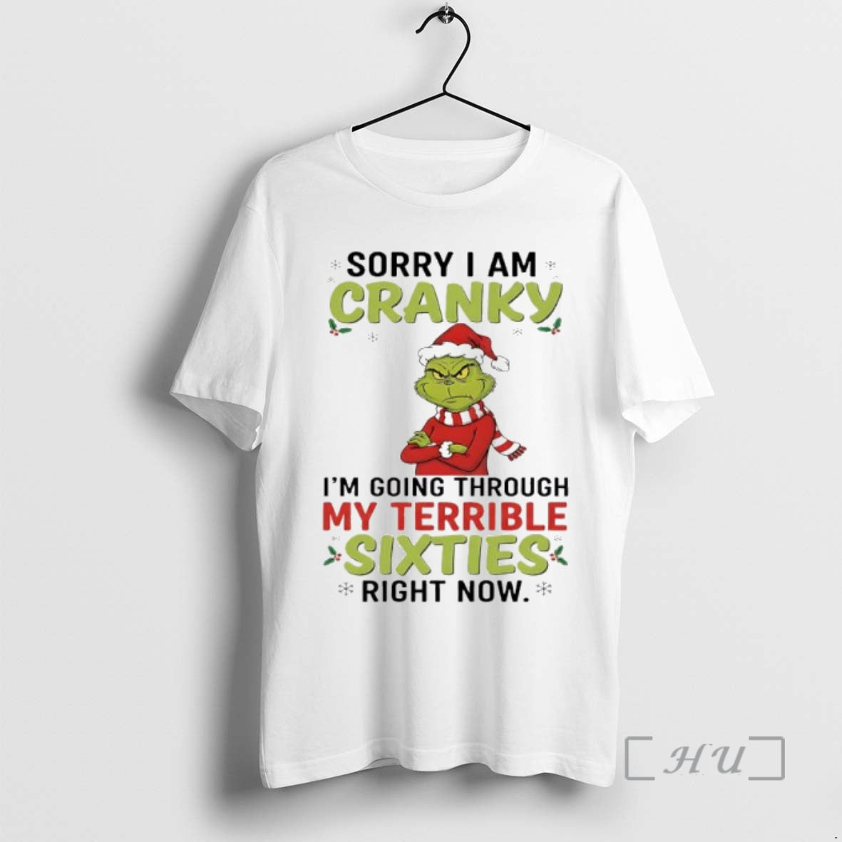 Officials Grinch Stole Christmas Sorry I Am Cranky Im Going Through My Terrible Sixties Right Shirt Hoodie Sweatshirt