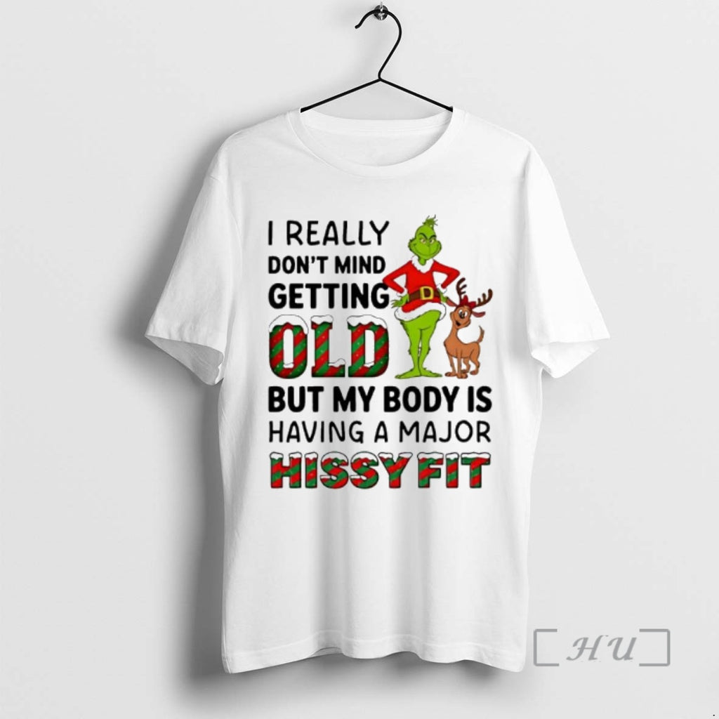 Officials Grinch And Max Dog I Really Dont Mind Getting Oldi But My Body Is Shirt Hoodie Sweatshirt | PurePodTees.com
