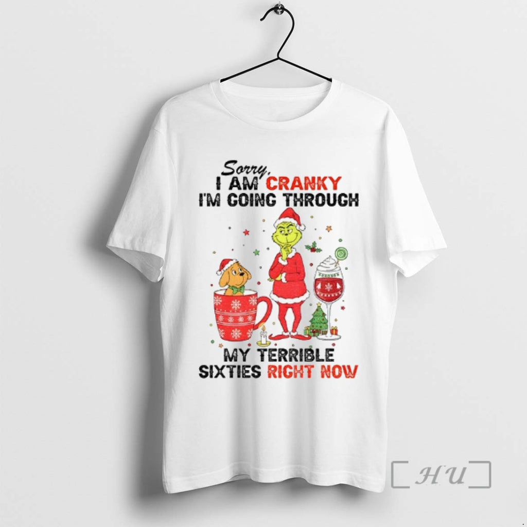 Officials Grinch And Friends Sorry I Am Cranky Im Going Through My Terrible Sixties Richt Shirt Hoodie Sweatshirt