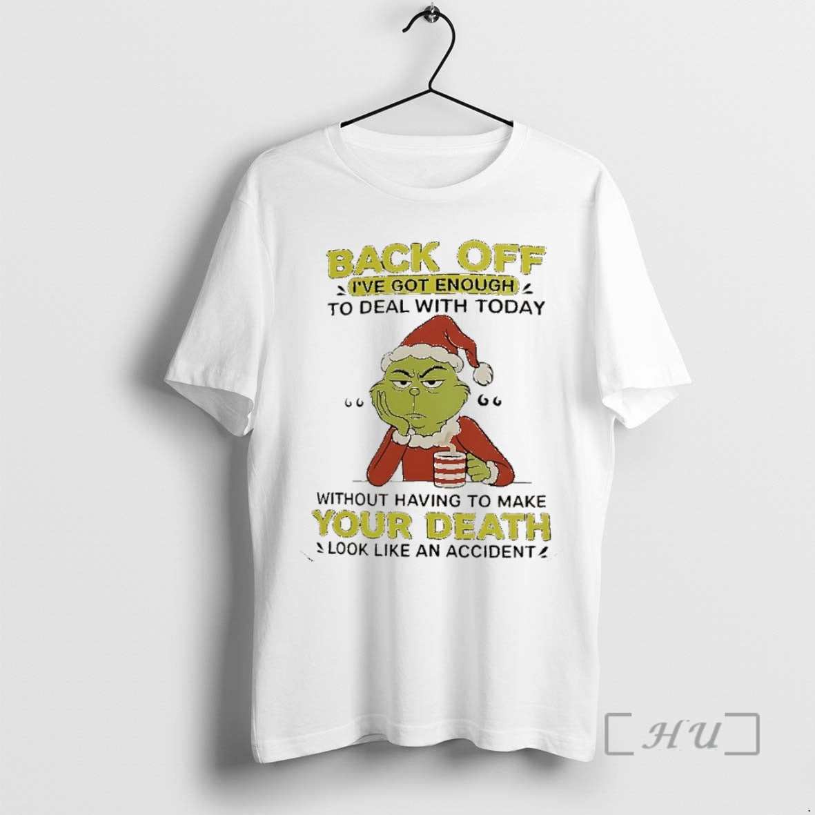 Officials Grinch Back Off Ive Got Enough To Deal With Today Christmas Premium T Shirts Hoodie Sweatshirt | PurePodTees.com