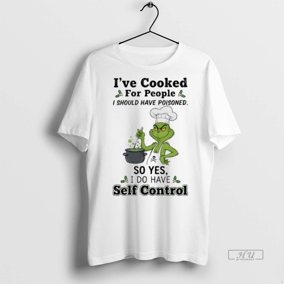 Officials Grinch Chef Ive Cooked For People I Should Have Poisoned So Yes I Do Shirt Hoodie Sweatshirt | PurePodTees.com