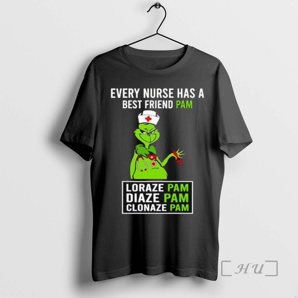 Officials Grinch Every Nurse Has A Best Friend Pam Lorazepam Diazepam Clonazepam T Shirt Sweater