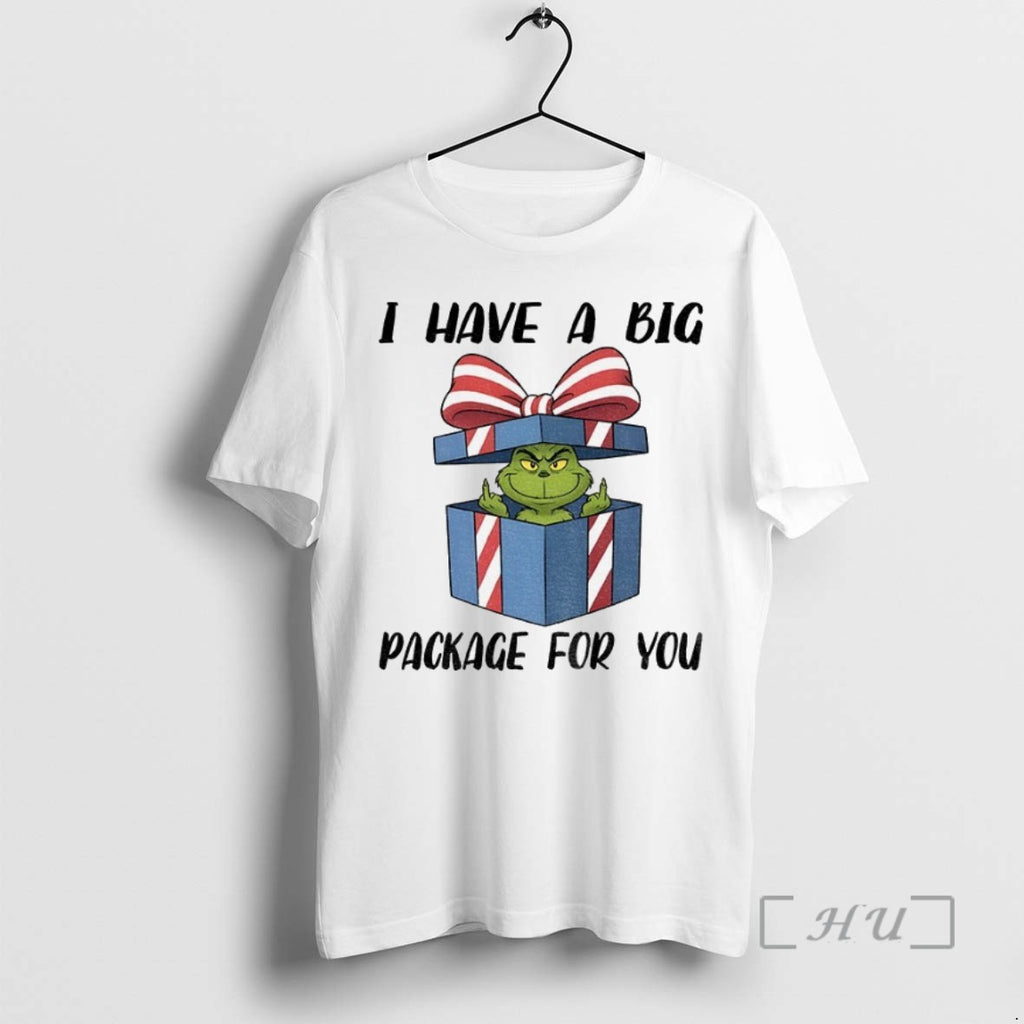 Officials Grinch Gift I Have A Big Package For You Christmas T Shirt Sweater