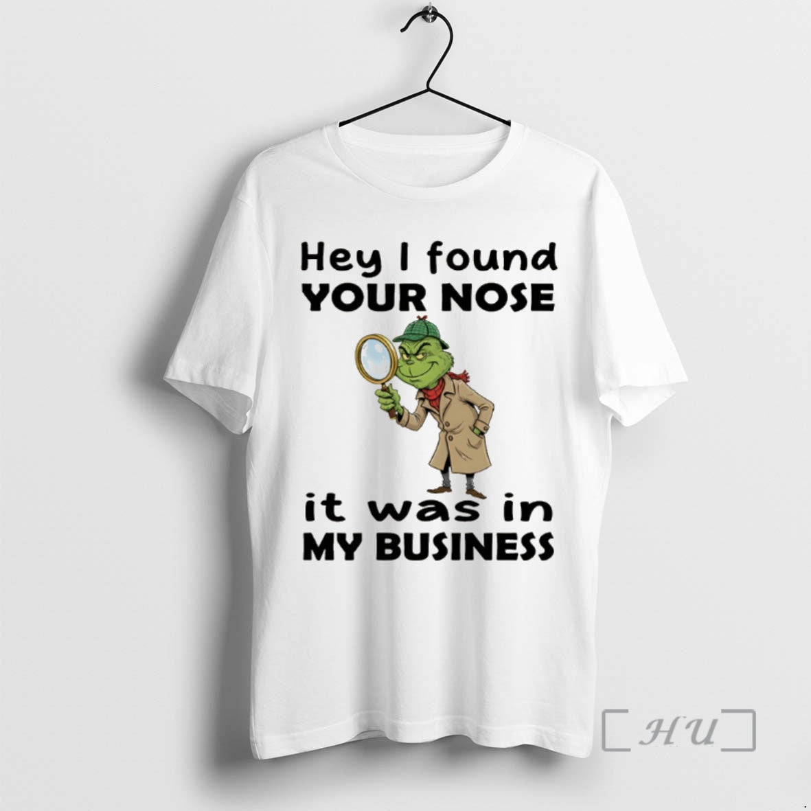 Officials Grinch Hey I Found Your Nose It Was In My Business Merry Christmas Premium Shirt Hoodie Sweatshirt