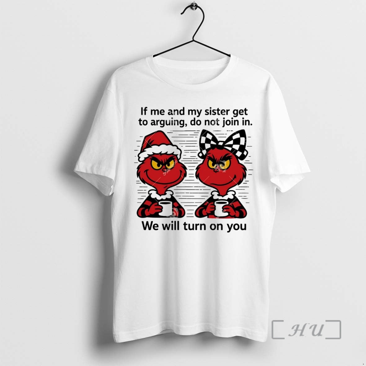 Officials Grinch If Me And My Sister Get Arguing Do Not Join In Christmas Premium Shirt Hoodie Sweatshirt | PurePodTees.com