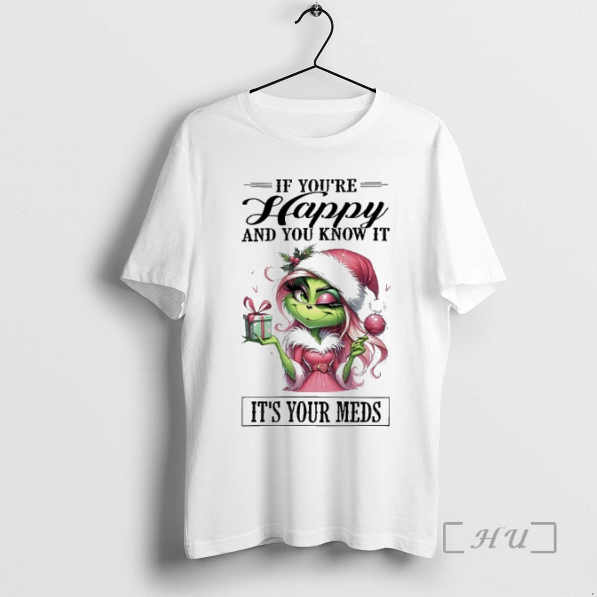 Officials Grinch Lady If Youre Happy And You Know It Its Your Meds Premium Shirt Hoodie Sweatshirt | PurePodTees.com