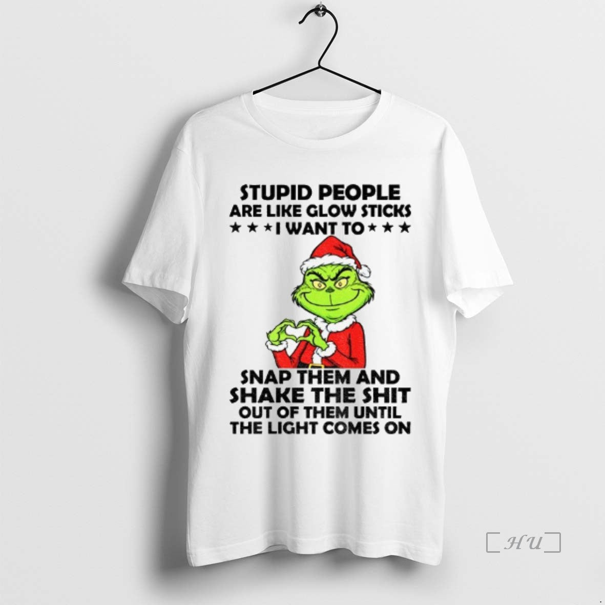Officials Grinch Love Hands Stupid People Are Like Glow Sticks I Want To Snap Them Shirt Hoodie Sweatshirt | PurePodTees.com