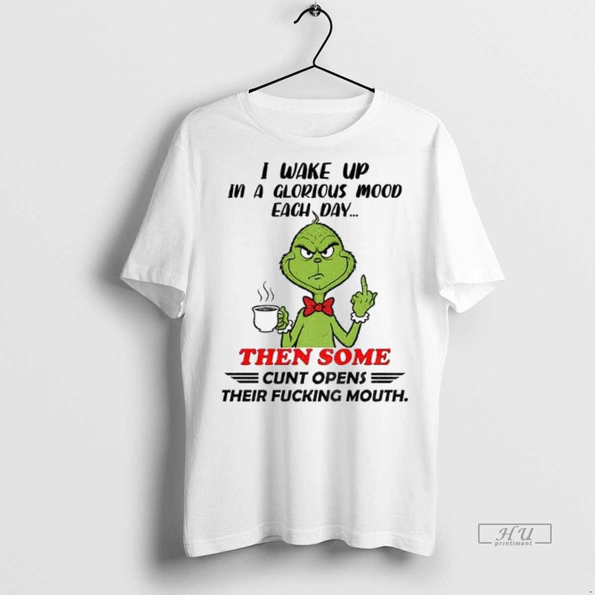 Officials Grinch Middle Finger I Wake Up In A Glorious Mood Each Day Then Some Shirt Hoodie Sweatshirt | PurePodTees.com