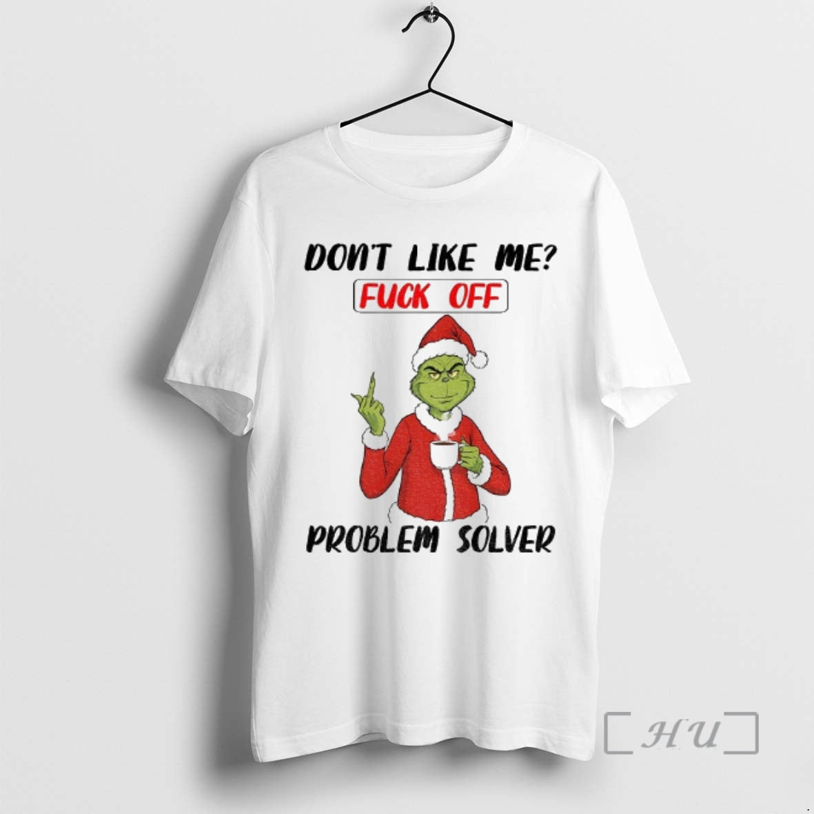 Officials Grinch Middle Finger Dont Like Me Fuck Off Problem Solver Merry Christmas Premium Shirt Hoodie Sweatshirt