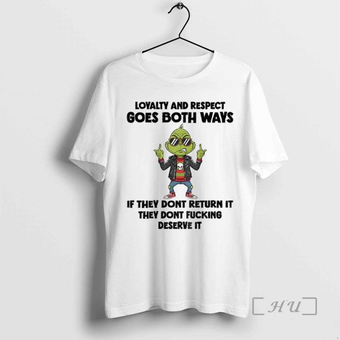 Officials Grinch Middle Finger Loyalty And Respect Goes Both Ways If They Dont Fucking Deserve Shirt Hoodie Sweatshirt