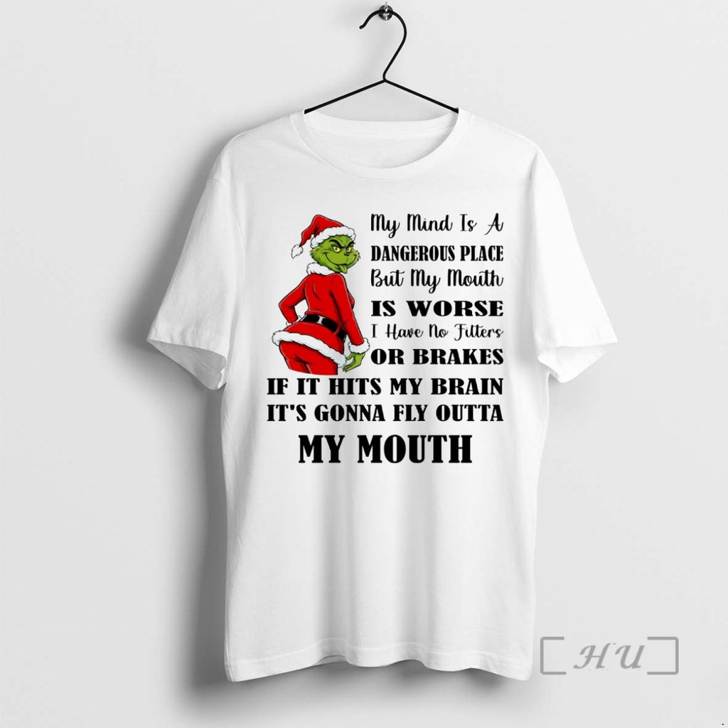 Officials Grinch My Mind Is A Dangerous Place But My Mouth Its Gonna Fly Christmas Shirt Hoodie Sweatshirt | PurePodTees.com