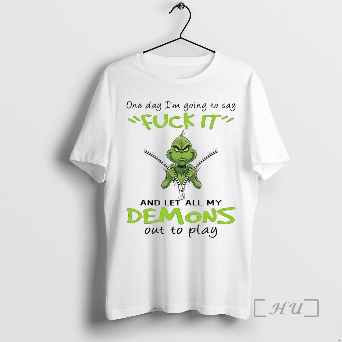 Officials Grinch One Day Im Going To Say Fck It And Let All My Demons Shirt Hoodie Sweatshirt | PurePodTees.com