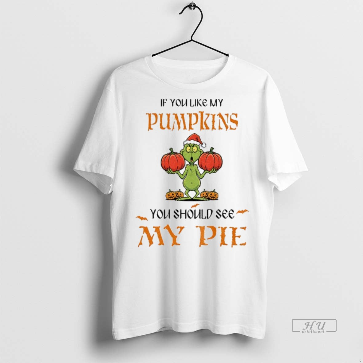 Officials Grinch Pumpkin If You Like My Pumpkins You Should See My Pie Christmas Premium Shirt Hoodie Sweatshirt