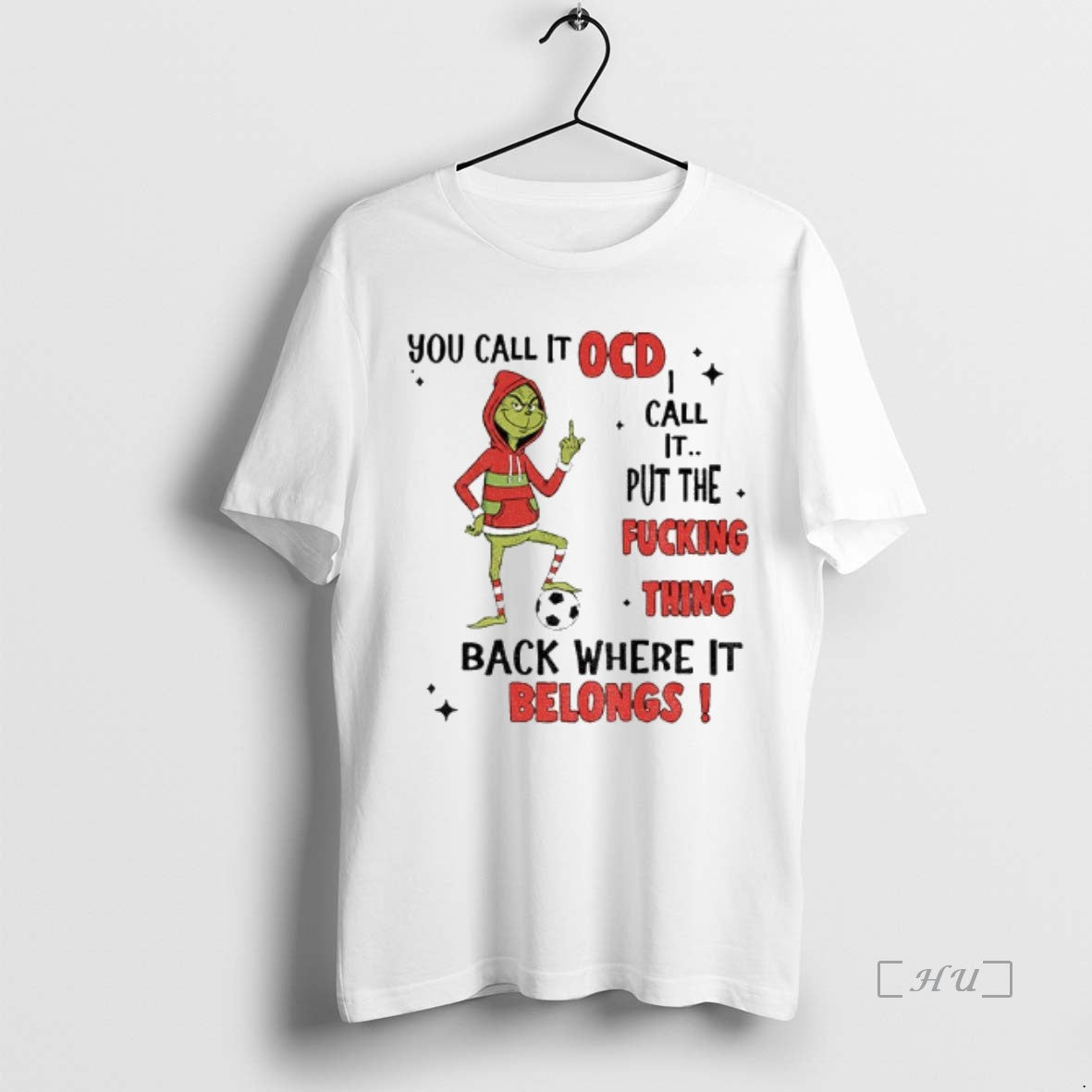 Officials Grinch Soccer You Call It Ocd I Call It Put The Fucking Thing Back Shirt Hoodie Sweatshirt | PurePodTees.com