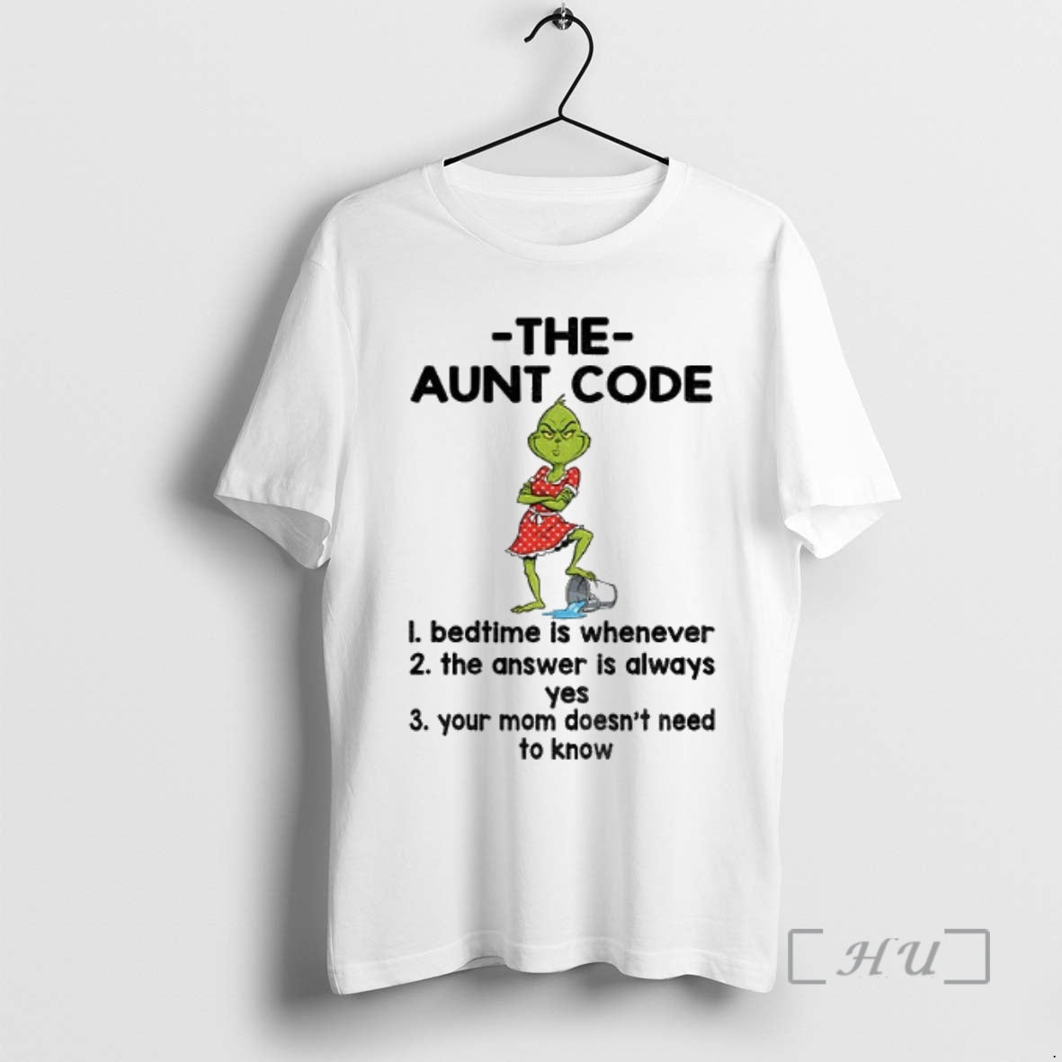Officials Grinch The Aunt Code Bedtime Is Whenever The Answer Is Always Yes Your Mom Shirt Hoodie Sweatshirt