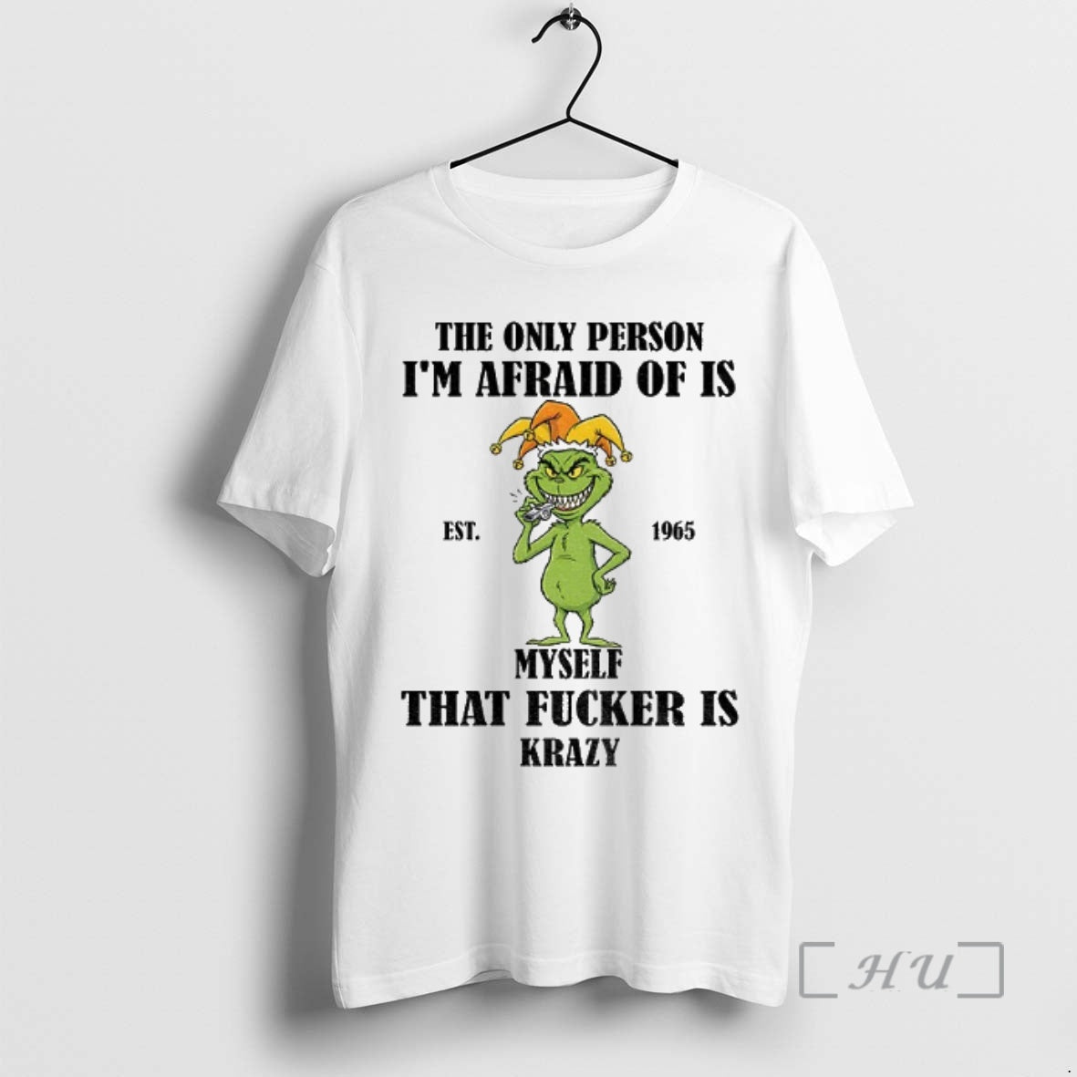 Officials Grinch The Only Person Im Afraid Of Is Est 1965 Myself That Fucker Is Shirt Hoodie Sweatshirt | PurePodTees.com
