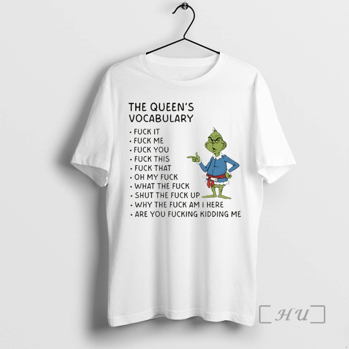 Officials Grinch The Quens Vocabulary Fuck It Fuck Me Fuck You Fuck Thi Fuck That Shirt Hoodie Sweatshirt | PurePodTees.com