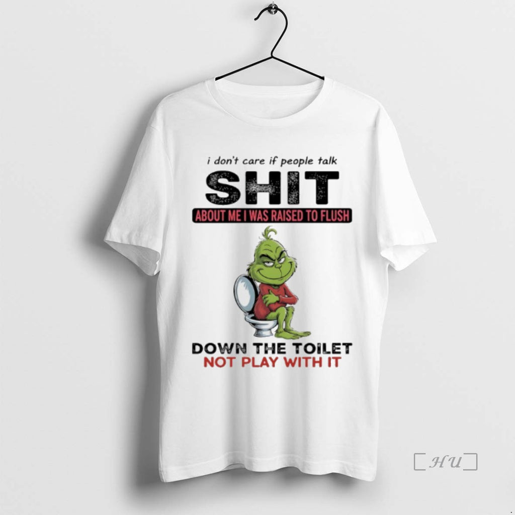 Officials Grinch Toilet Christmas I Dont Care If People Talk Shit About Me I Was Shirt Hoodie Sweatshirt | PurePodTees.com