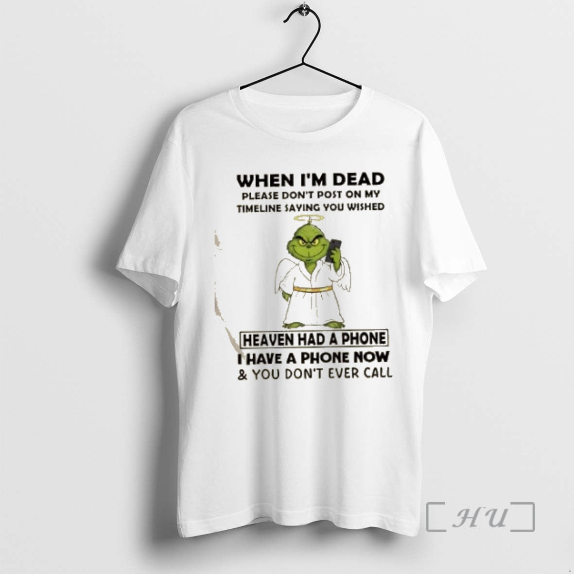 Officials Grinch When Im Dead Please Dont Post On My Timeline Saying You Wished Heaven Shirt Hoodie Sweatshirt