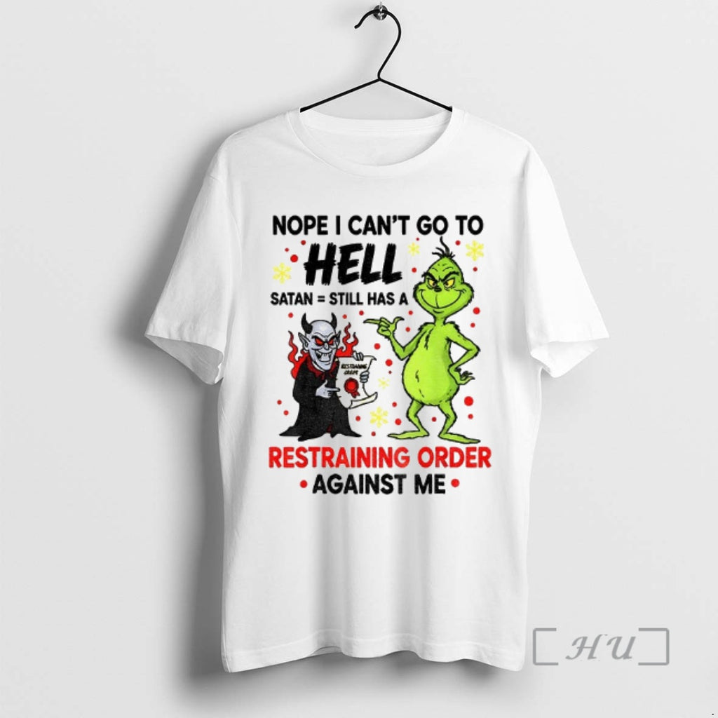 Officials Grinch With Devil Nope I Cant Go To Hell Satan Still Has A Restraining Shirt Hoodie Sweatshirt | PurePodTees.com