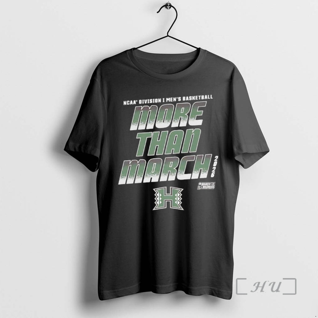 Officials Hawaii Rainbow Warriors 2026 Ncaa D1 Mens Basketball More Than March Premium T Shirts